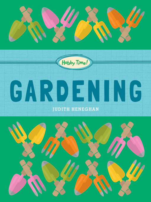 Title details for Gardening by Judith Heneghan - Available